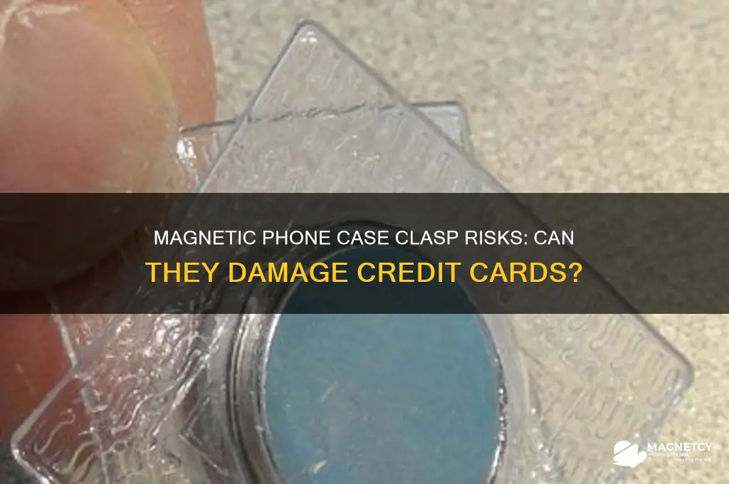 can magnetic claps on phone cases but credit cards