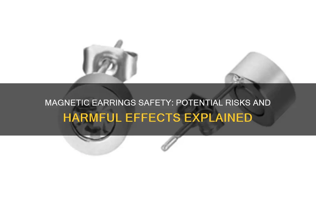 can magnetic earrings harm you