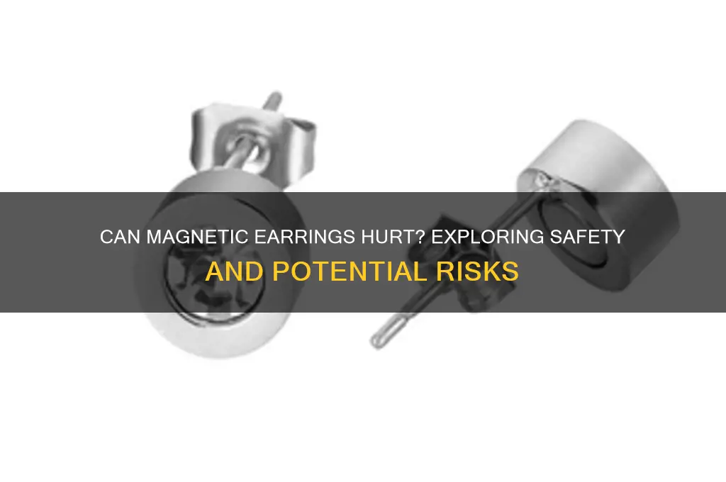 can magnetic earrings hurt