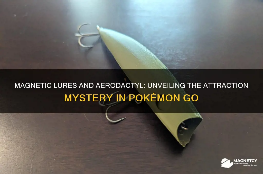 can magnetic lures attract aerodactyl