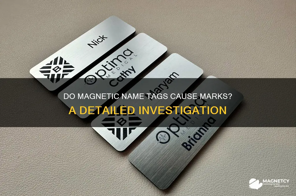 can magnetic name tags leave marks