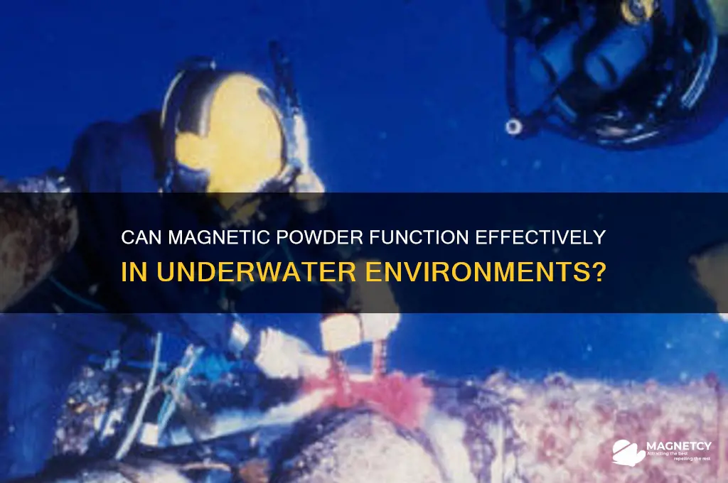 can magnetic poder be underwater