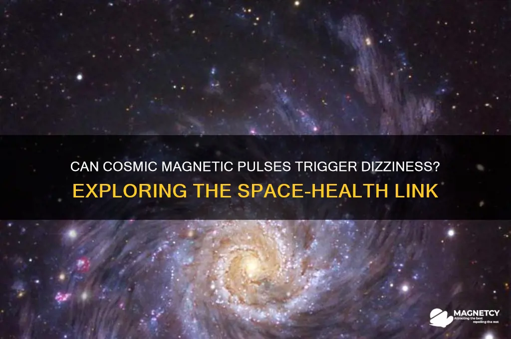 can magnetic pulses from space cause dissiness