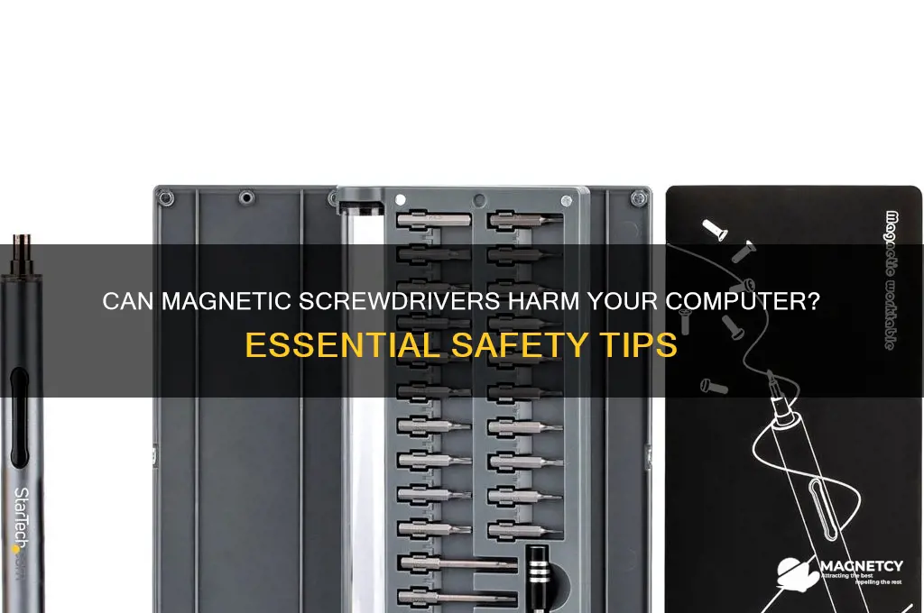 can magnetic screwdrivers damage computers