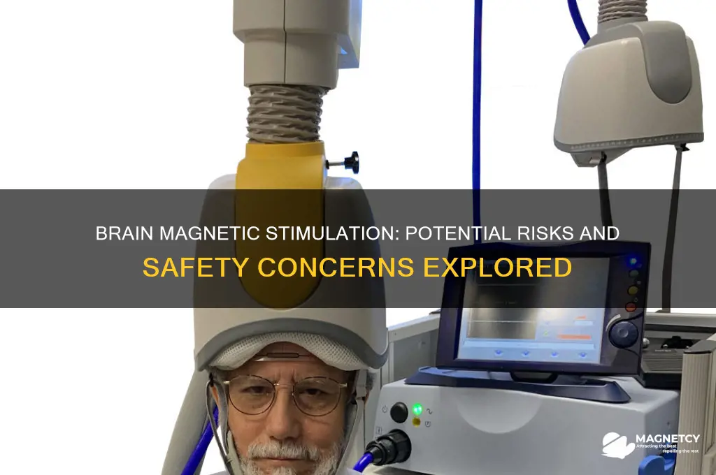 can magnetic stimulation to the brain be dangerous
