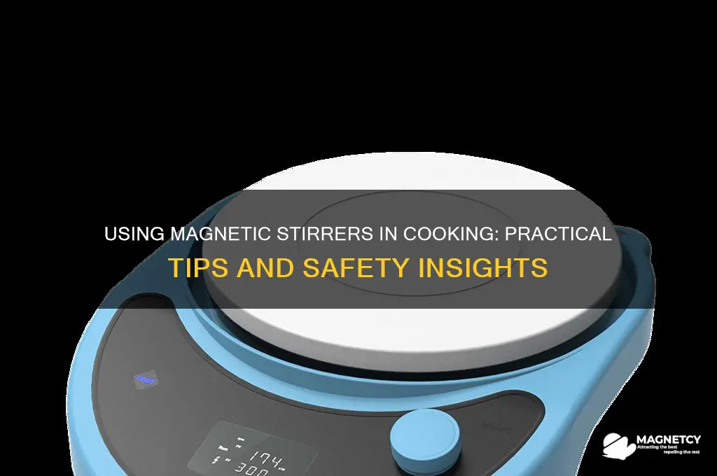 can magnetic stirrers be used for cooking