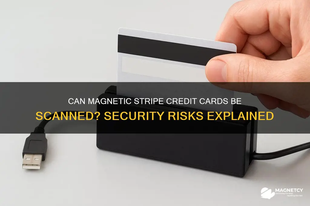 can magnetic stripe credit cards be scanned
