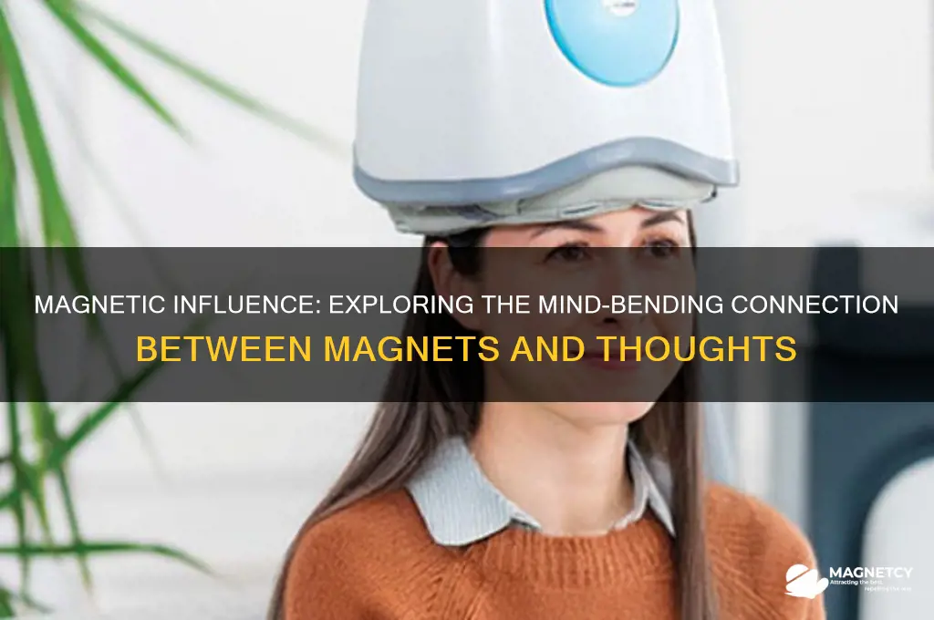 can magnets affect your thoughts