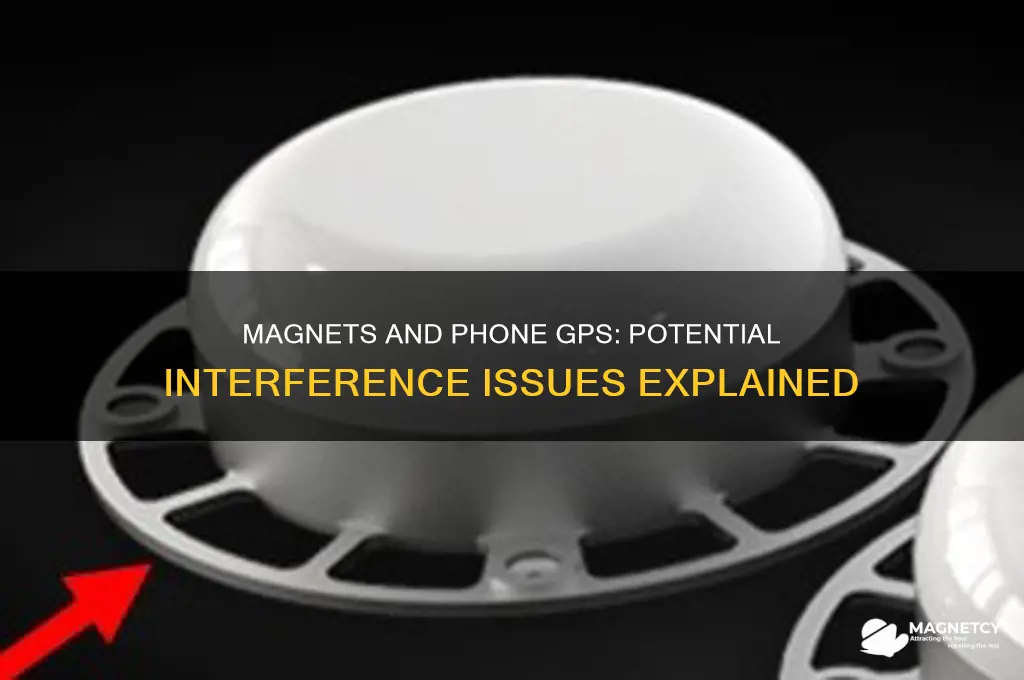 can magnets cause problems with phone gps