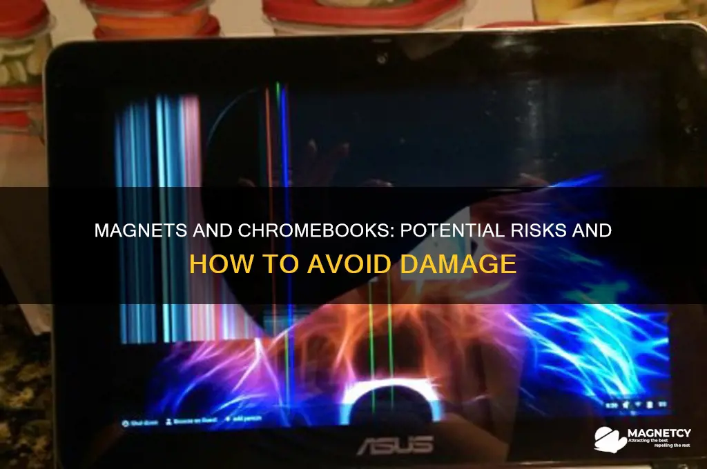 can magnets damage chromebooks