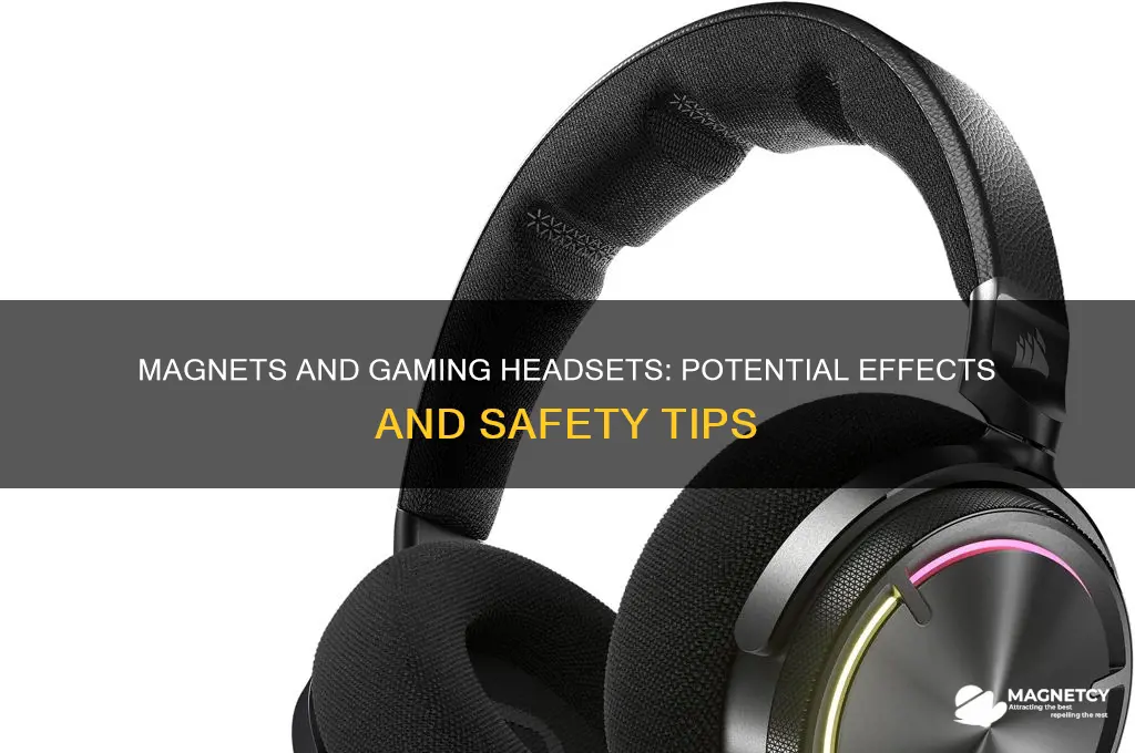 can magnets effect my gaming headset