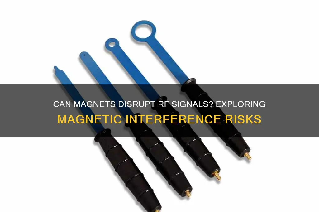 can magnets interfear with rf sognals