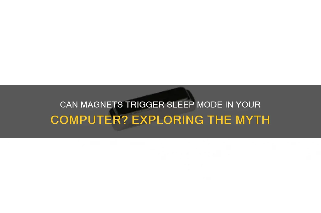 can magnets make your computer sleep