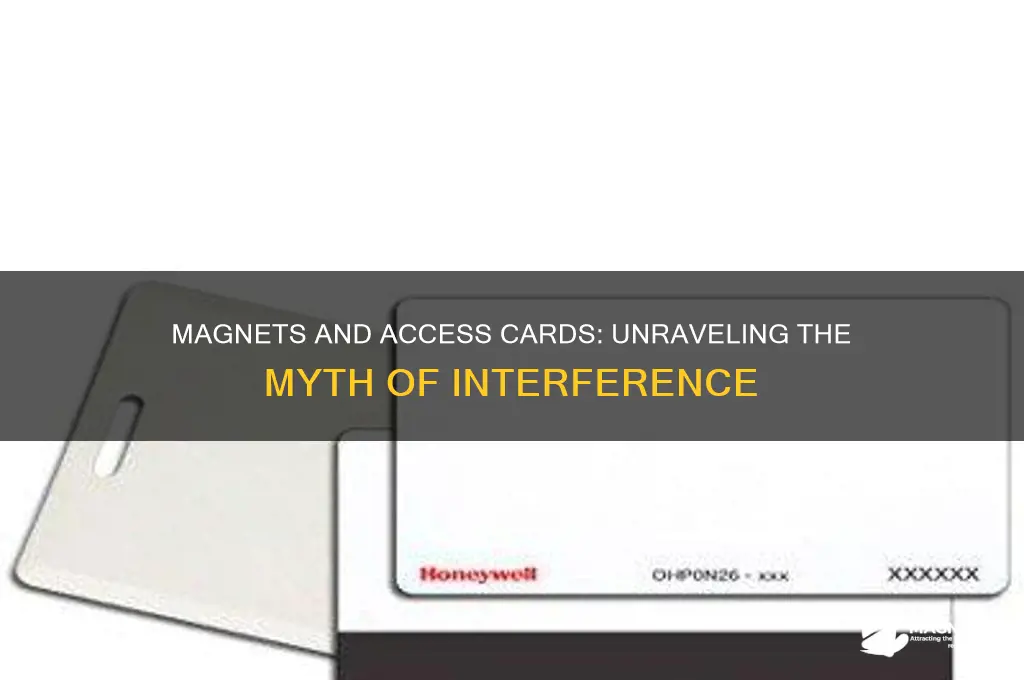 can magnets mess up access cards