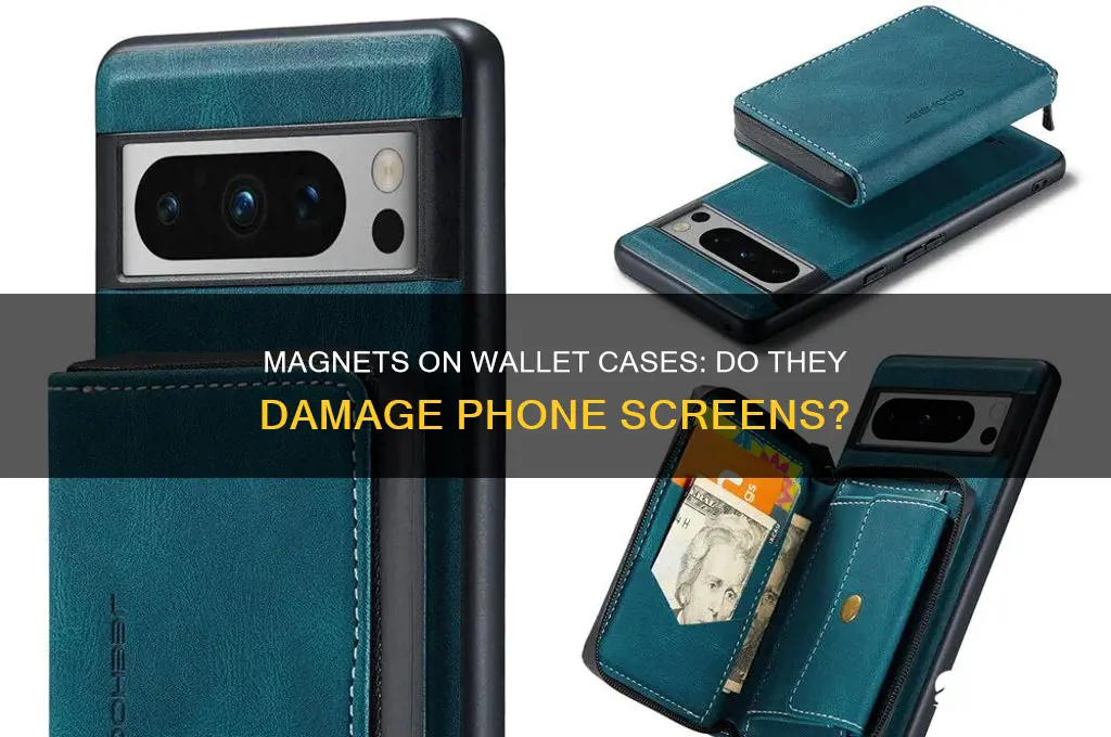 can magnets on wallet cases mess up screens