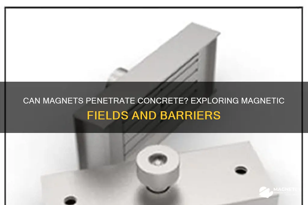 can magnets pass through concerete