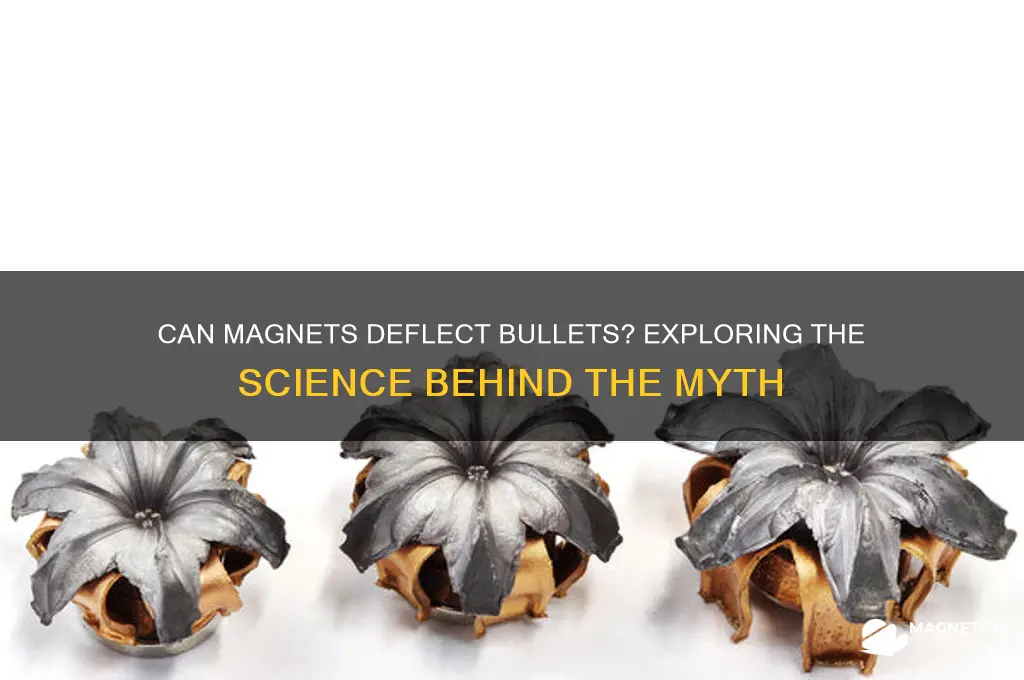 can magnets redirect bulets