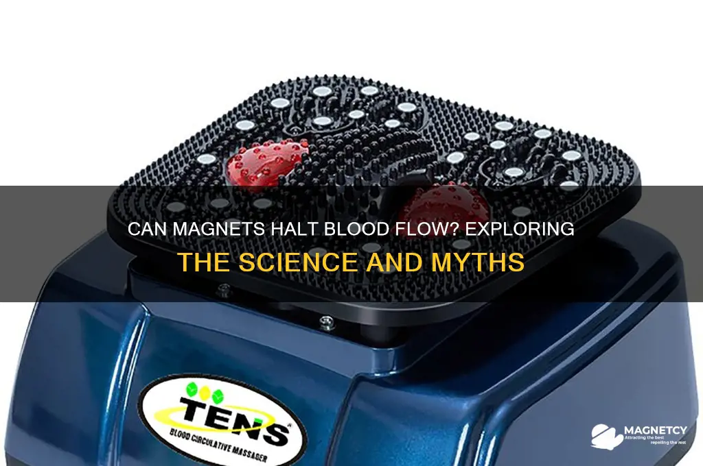 can magnets stop blood flow