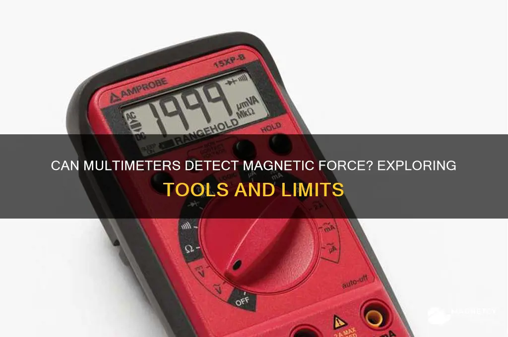can multimeters detect magnetic force