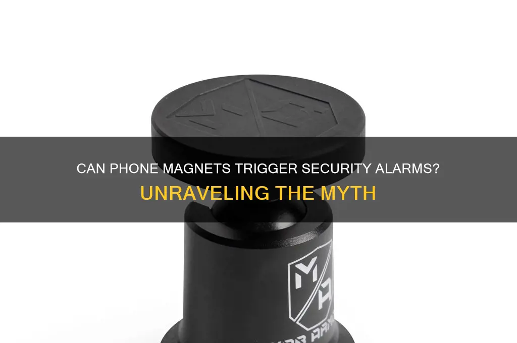 can my phone magnet set off a security alarm