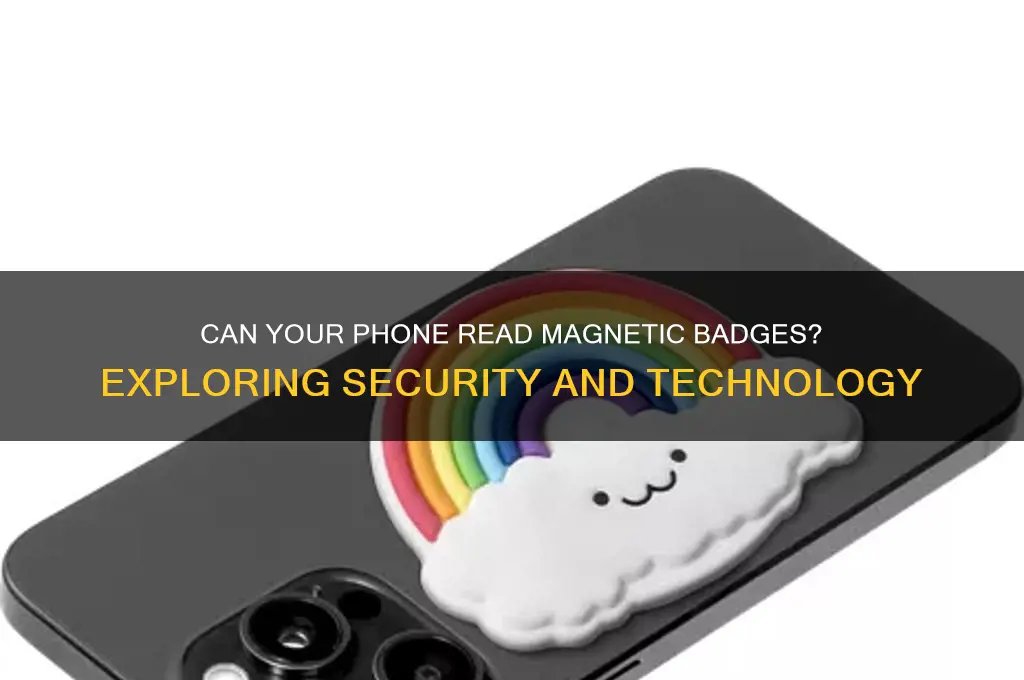 can my phone read my magnetic badge