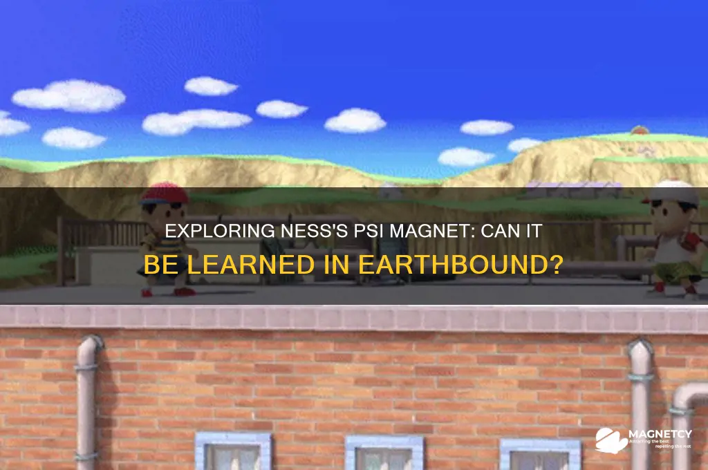 can ness learn psi magnet