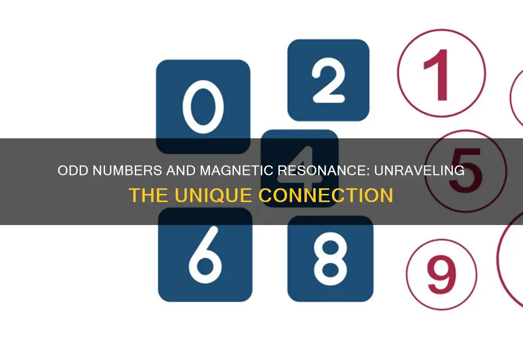can only odd numbers have magnetic resonace