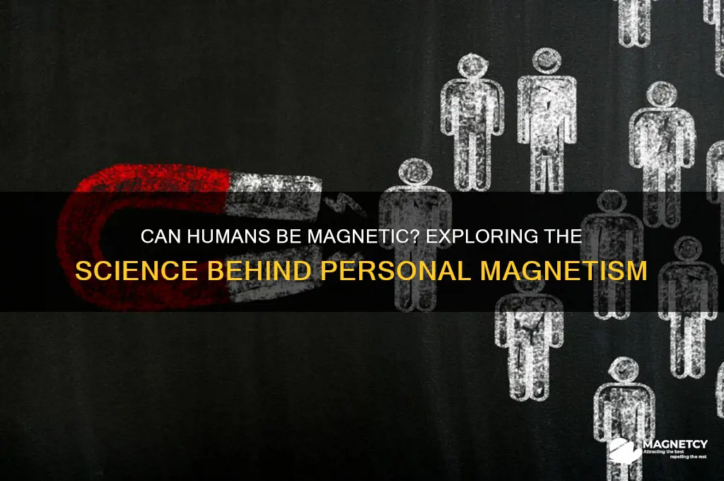 can people be magnetic
