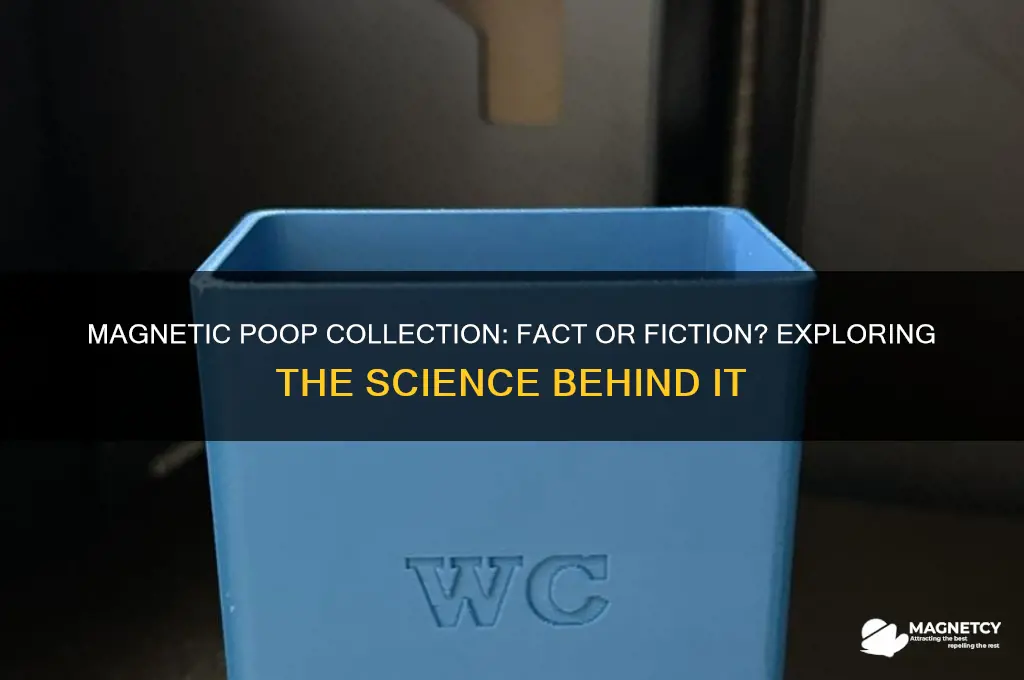 can poop be collected with a magnet
