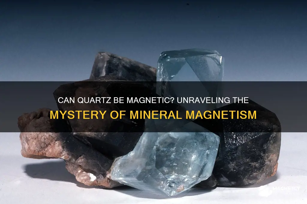 can quarts be magnetic