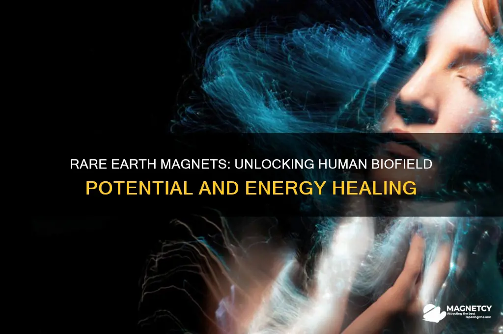 can rare earth magnets enhance the human biofield