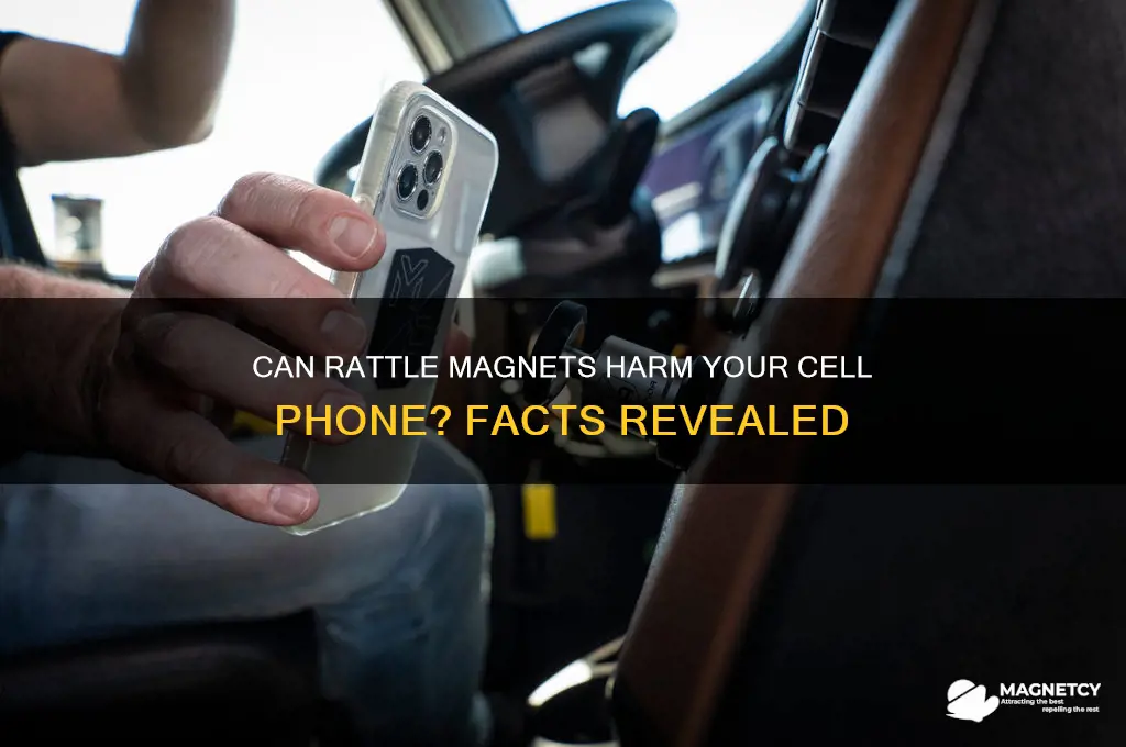 can rattle magnets damage cell phones