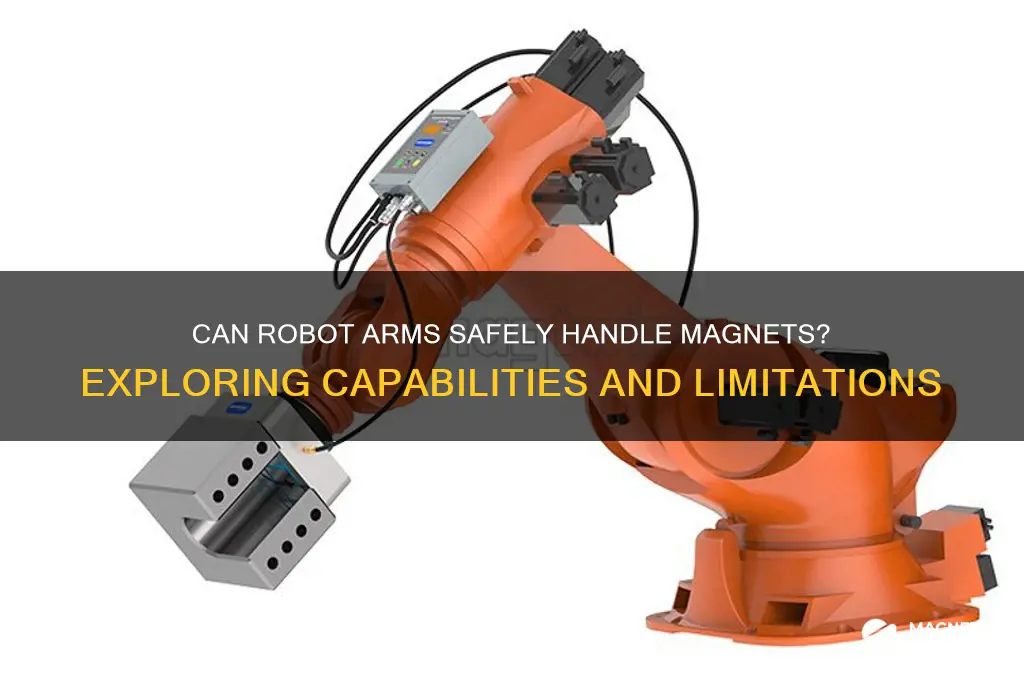 can robot arms handle magnets