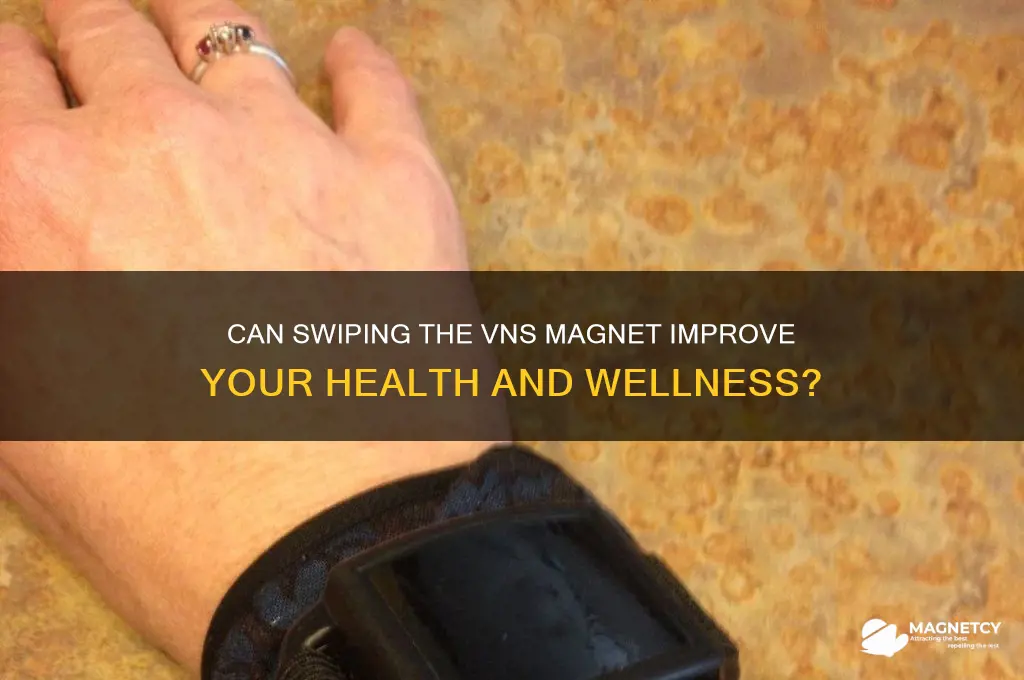 can swiping the vns magnet