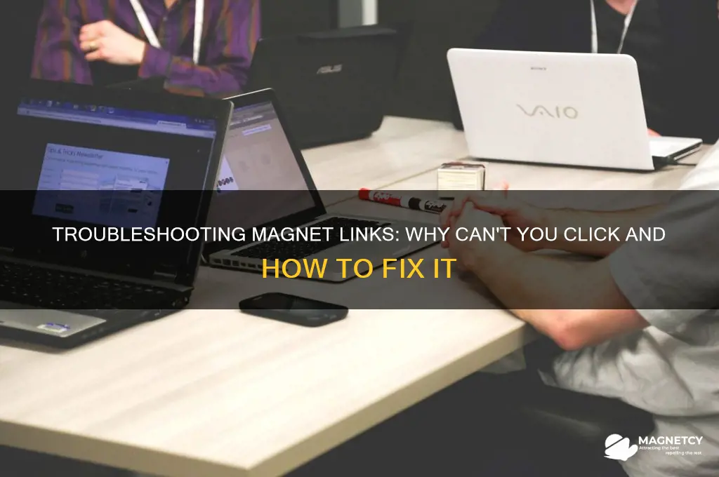 can t click magnet links