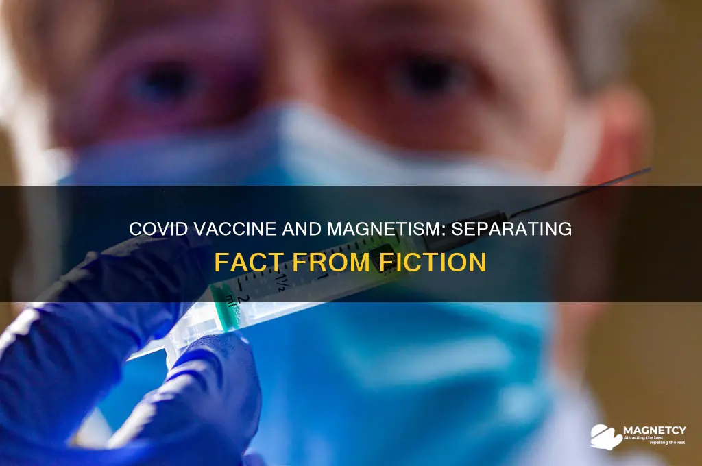 can the covid vaccine make you magnetic