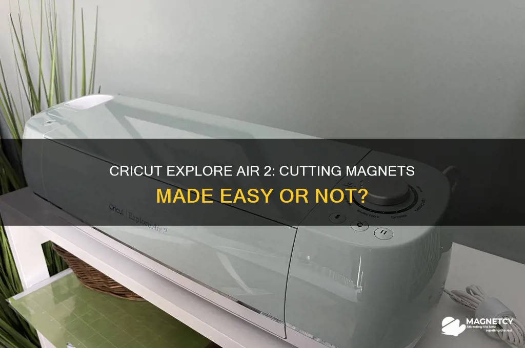 can the cricut explore air 2 cut magnets