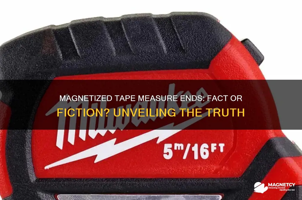 can the end of a tape measure be magnetized