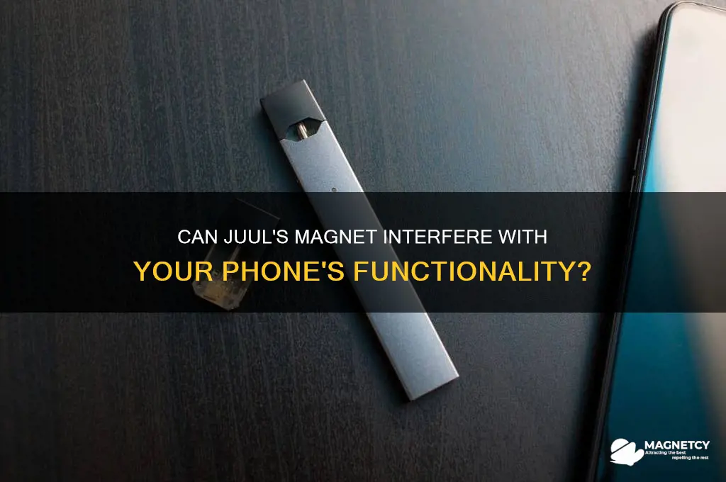 can the magnet in the juul mess up your phone