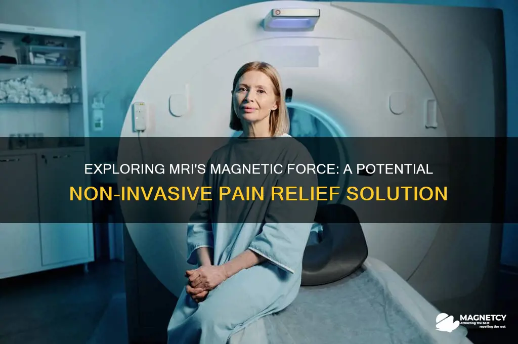 can the magnetic force of an mri help pain