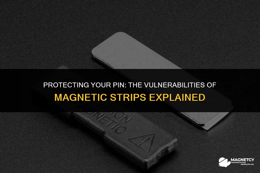 can thieves get your pin off your magnetic strip