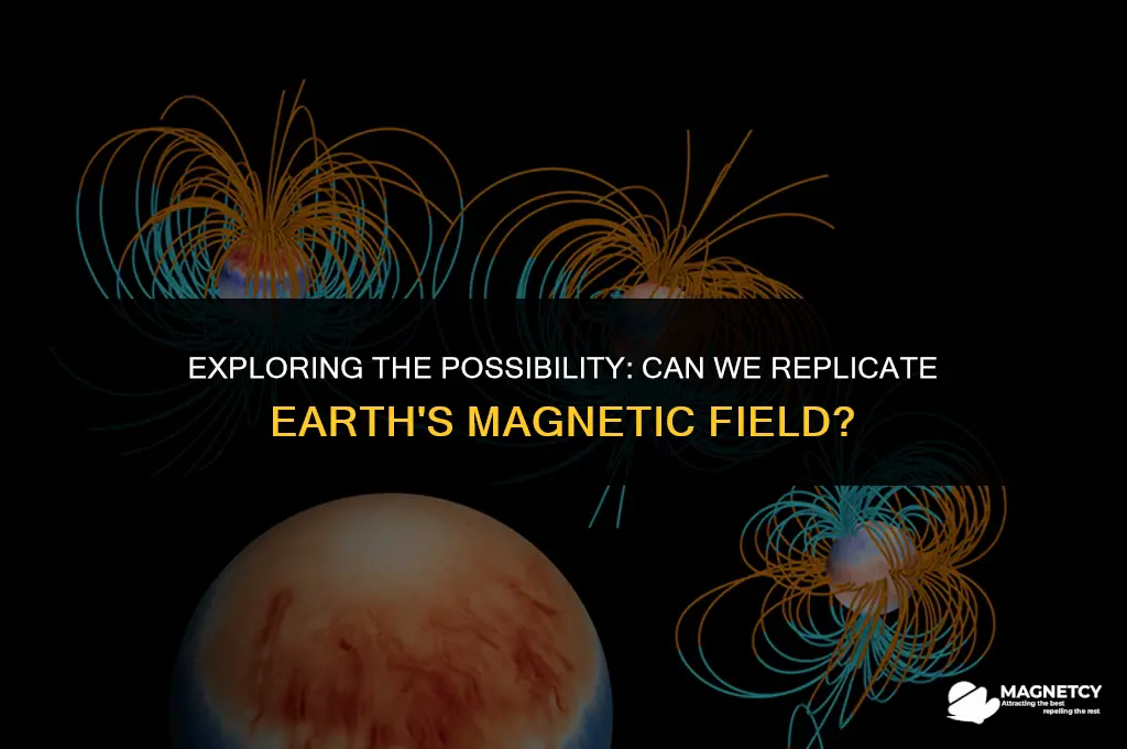 can we replicate the earths magnetic field