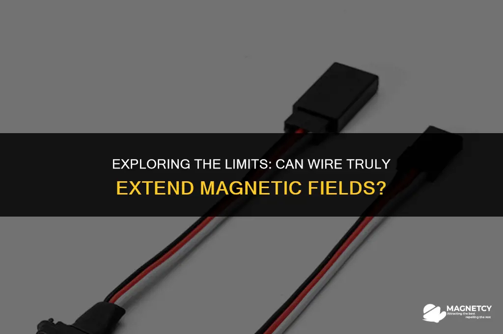 can wire extend magnetic