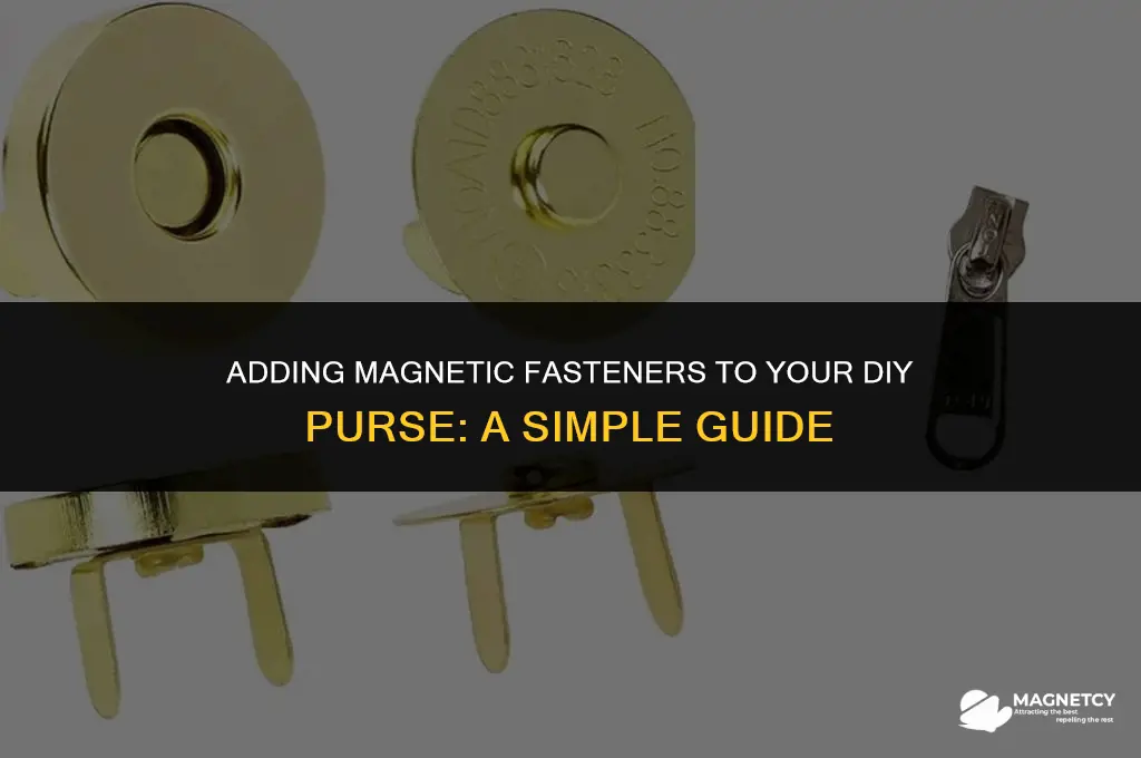 can you attach a magnetic fastener after purse is made