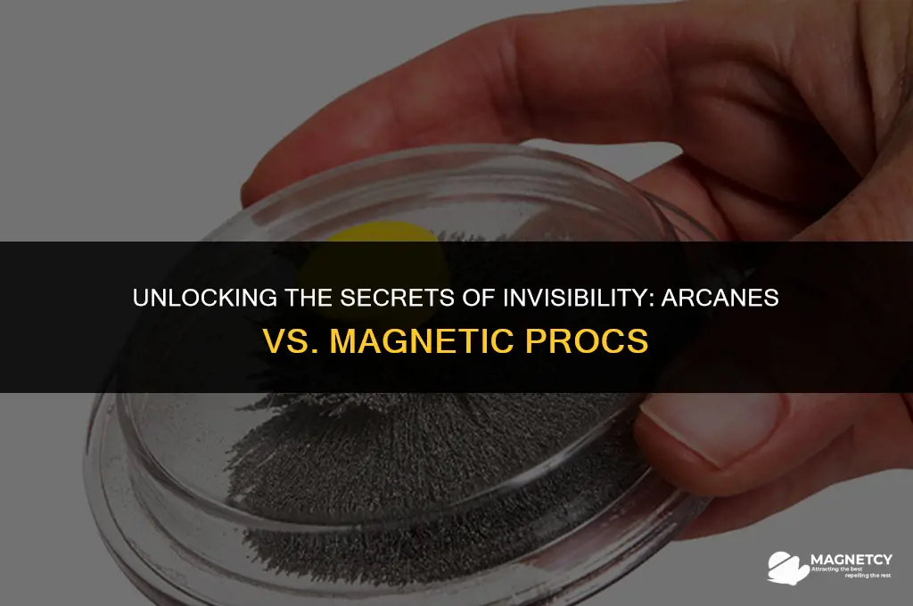 can you become invisible to magnetic procs with arcanes