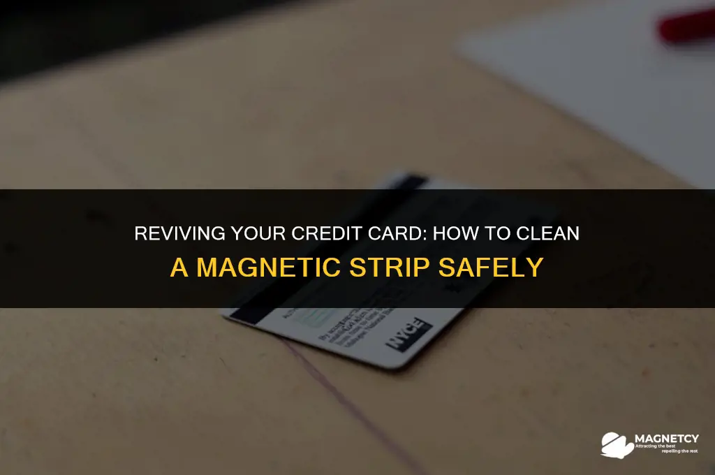 can you clean a magnetic strip on a credit card
