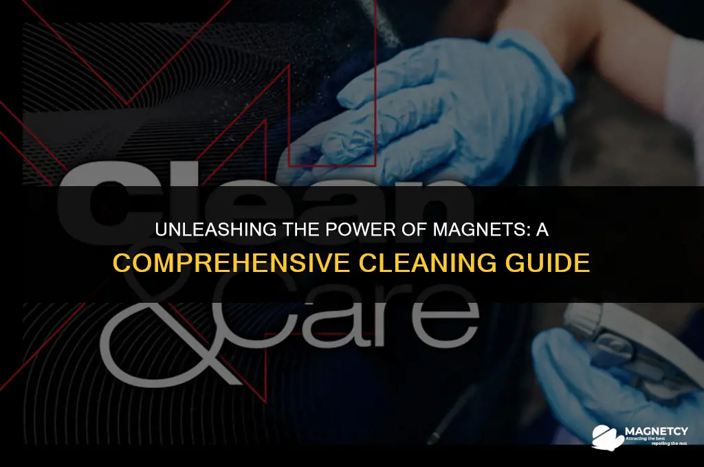 can you clean magnets