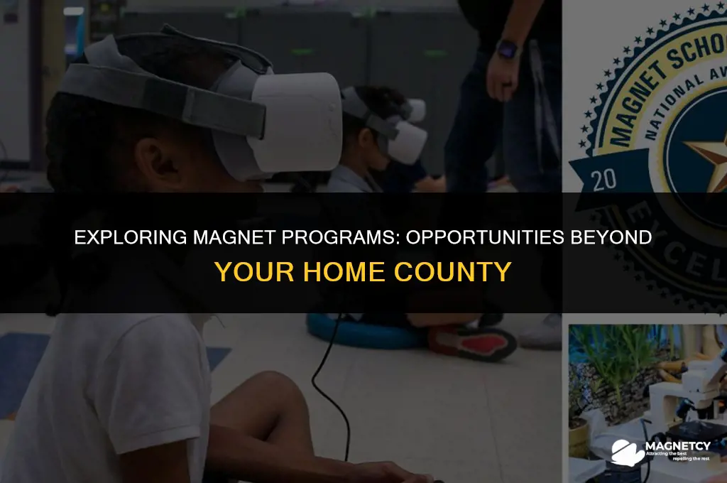 can you do a magnet program in another county