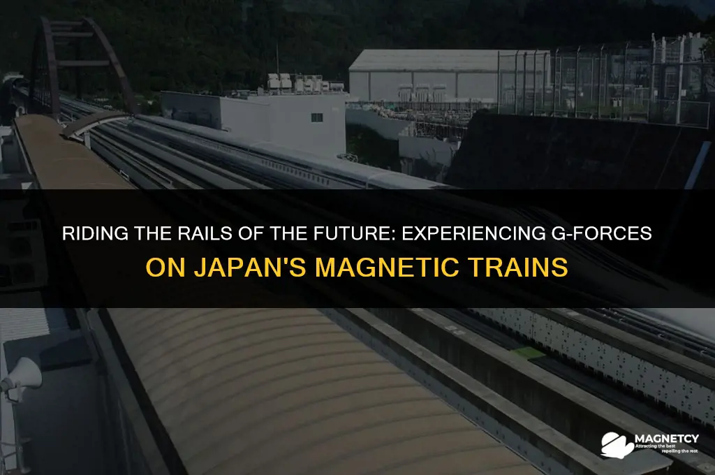 can you feel g forces in japans magnetic trains