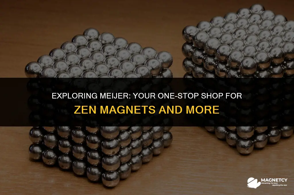 can you get zen magnets at meijer